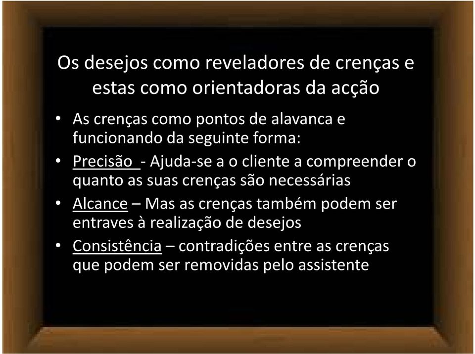 compreender o quanto as suas crenças são necessárias Alcance Mas as crenças também podem ser