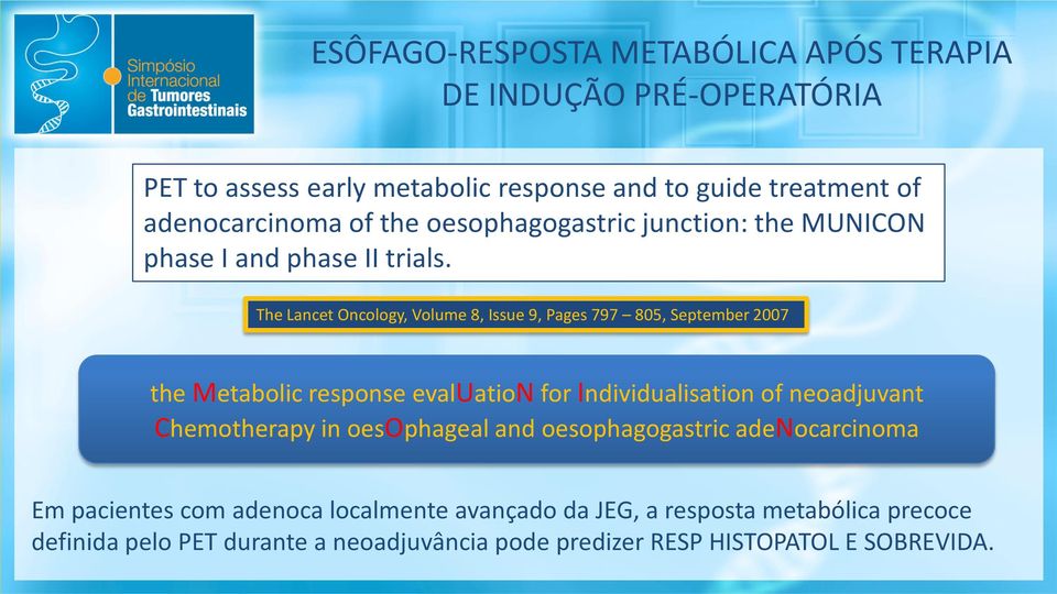 The Lancet Oncology, Volume 8, Issue 9, Pages 797 805, September 2007 the Metabolic response evaluation for Individualisation of neoadjuvant