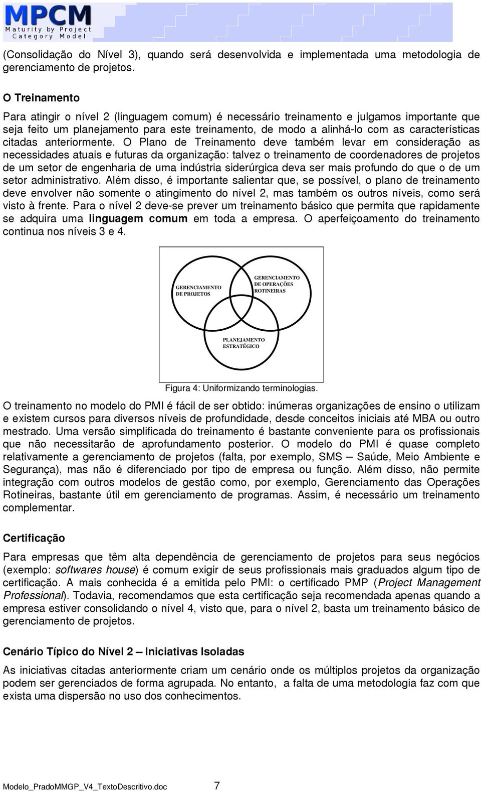 citadas anteriormente.