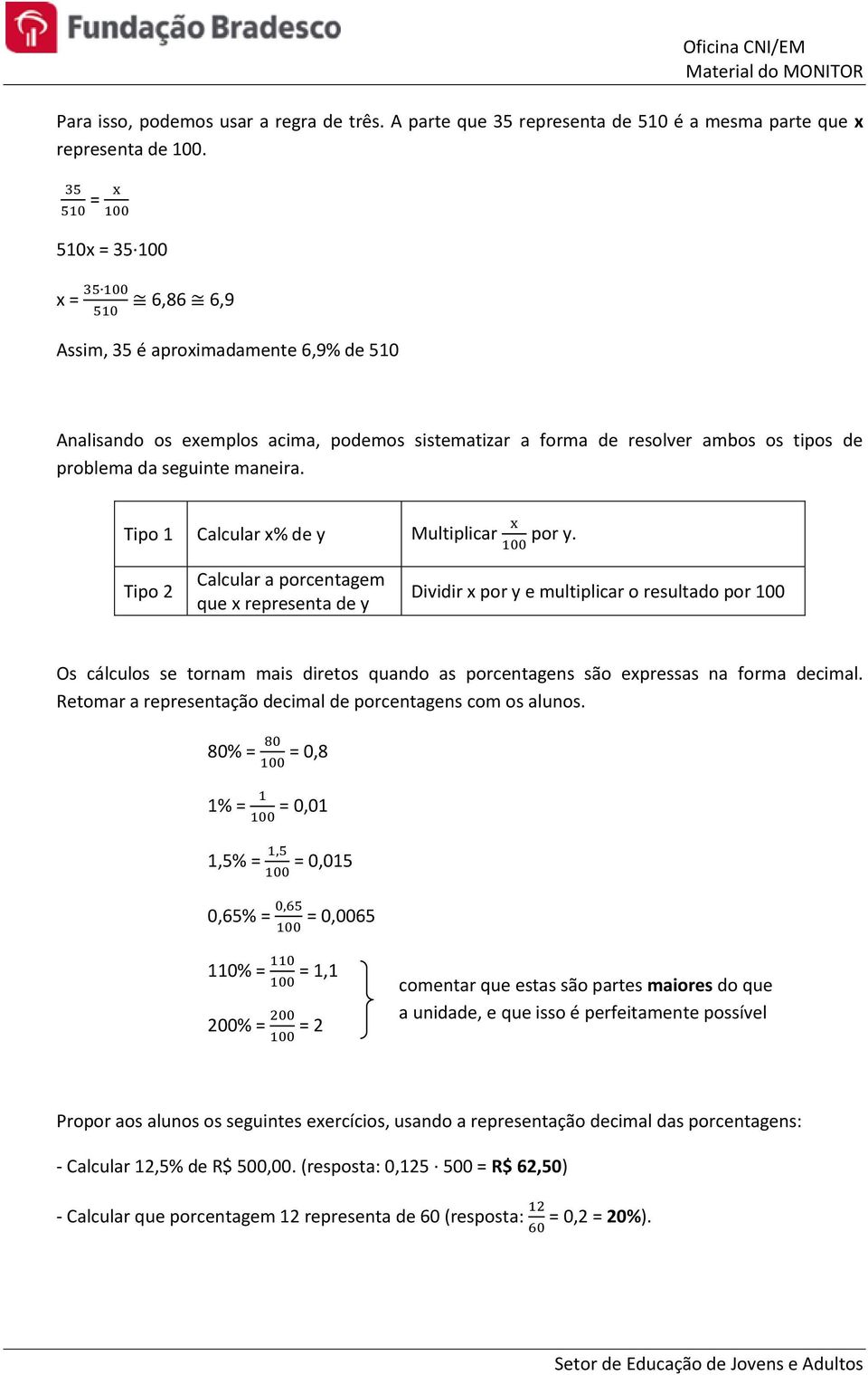 Tipo 1 Calcular x% de y Multiplicar x por y.