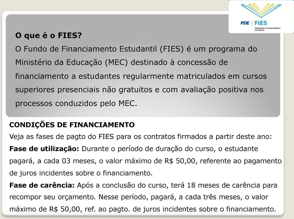 não gratuitos e com avaliação positiva nos processos conduzidos pelo MEC.