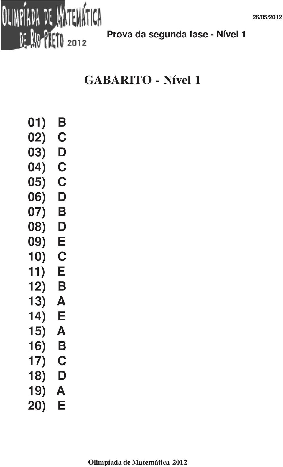 09) E 10) C 11) E 12) B 13) A 14)