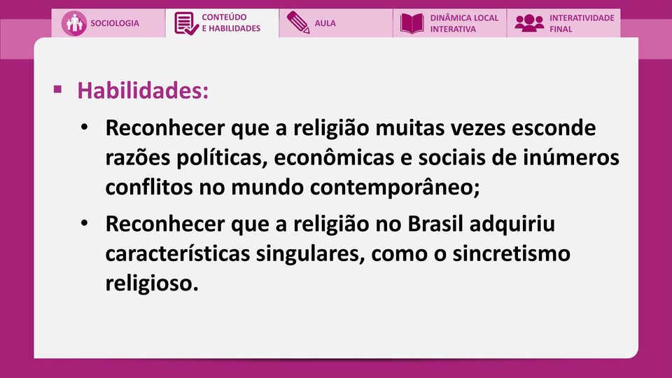 no mundo contemporâneo; Reconhecer que a religião no Brasil