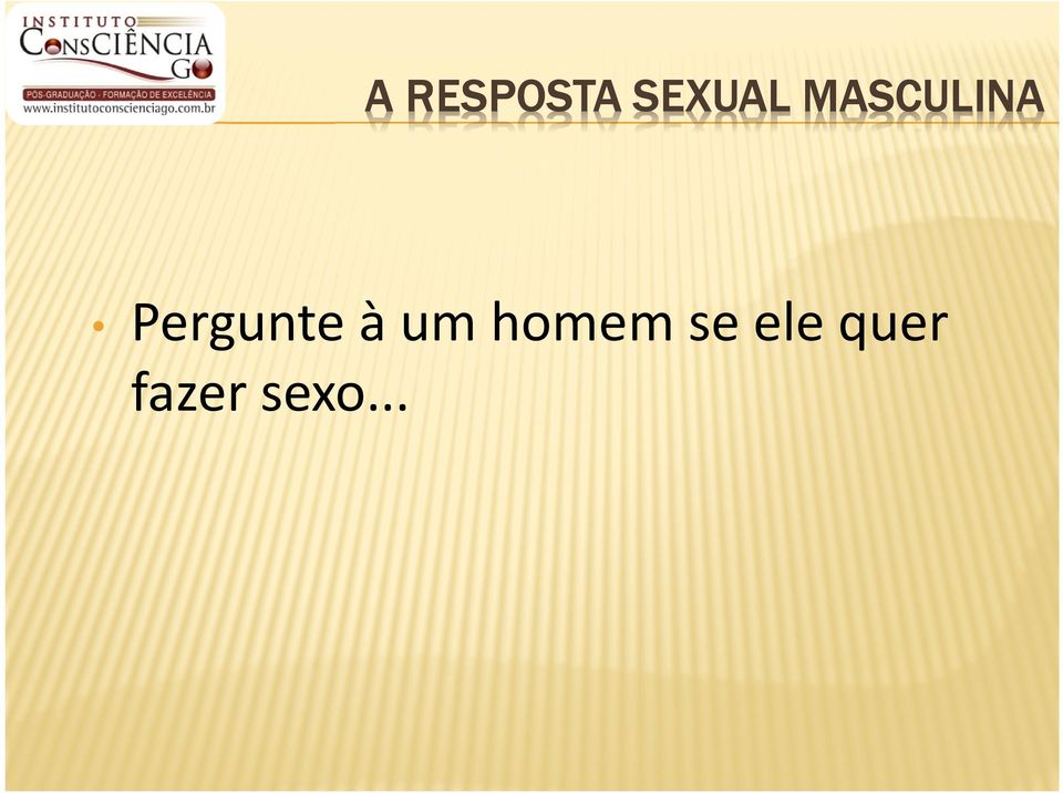 à um homem se ele