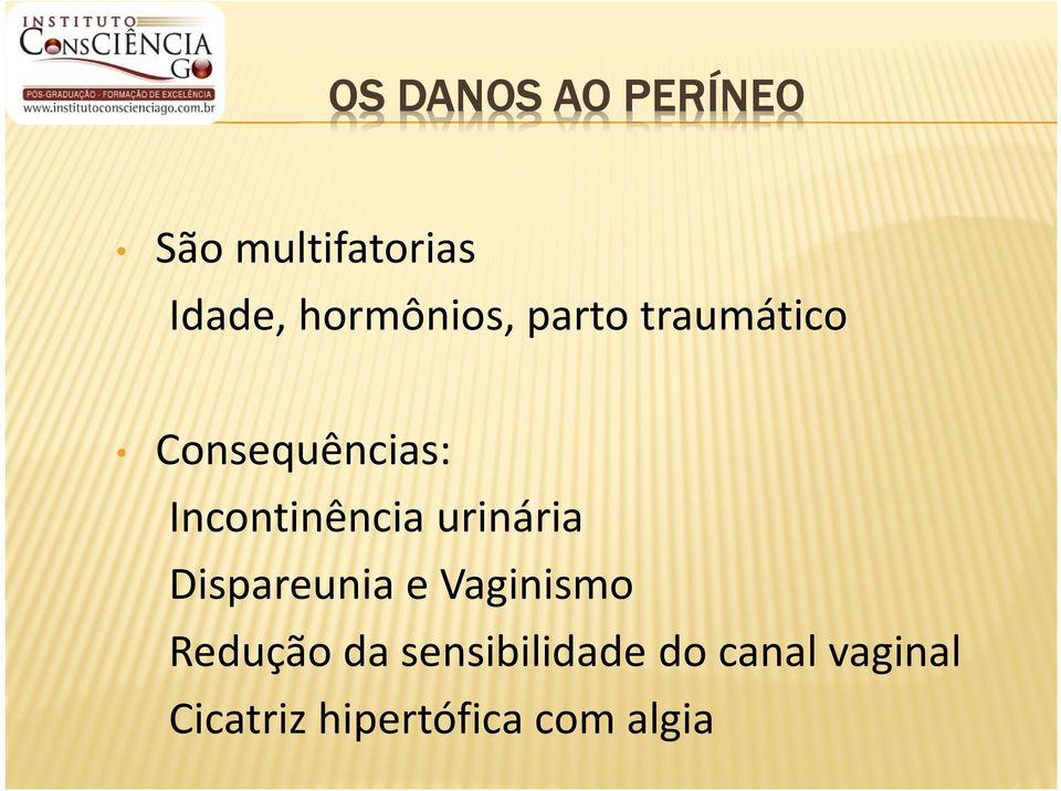 Incontinência urinária Dispareunia e Vaginismo