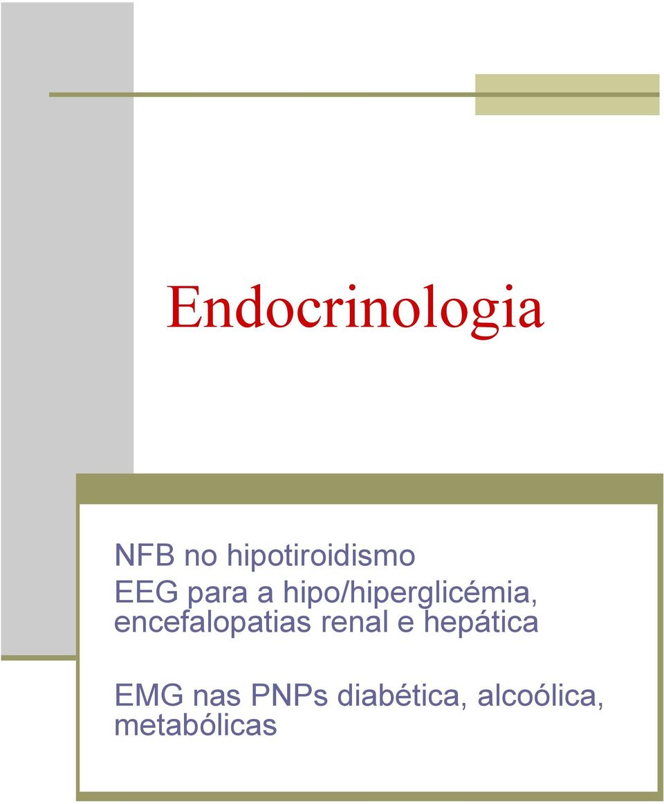 encefalopatias renal e hepática EMG