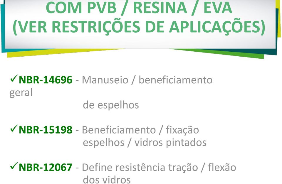 NBR-15198 - Beneficiamento / fixação espelhos / vidros