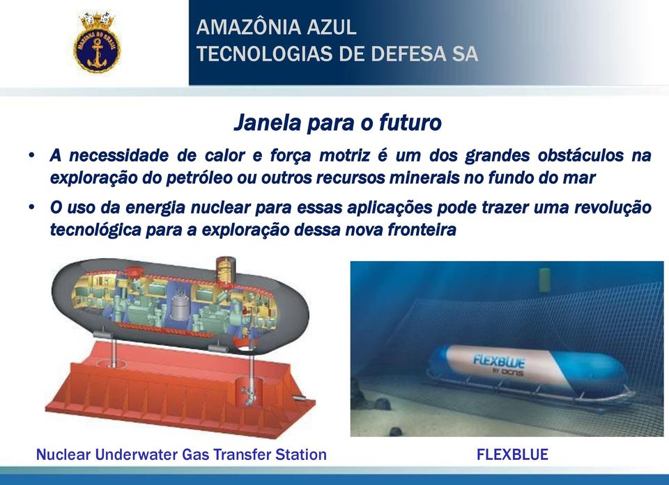 tecnológica para a exploração dessa nova fronteira a necessidade de calor e força motriz é um dos grandes obstáculos