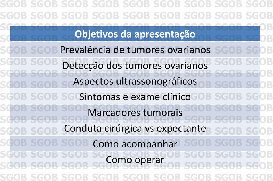 ultrassonográficos Sintomas e exame clínico Marcadores