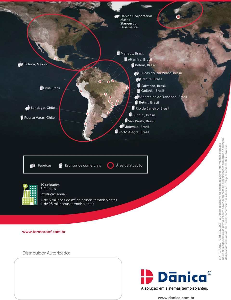 11171558 - A Dânica se reserva ao direito de alterar informações contidas neste catálogo sem aviso prévio.