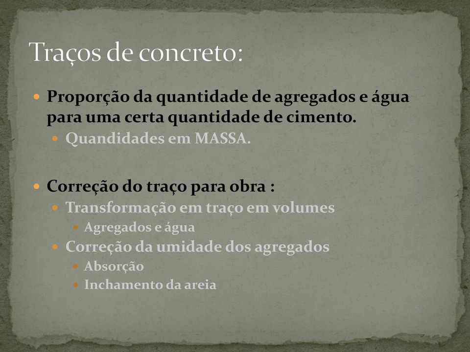 Correção do traço para obra : Transformação em traço em