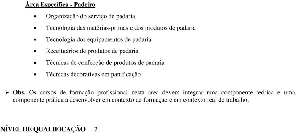 Técnicas decorativas em panificação Obs.