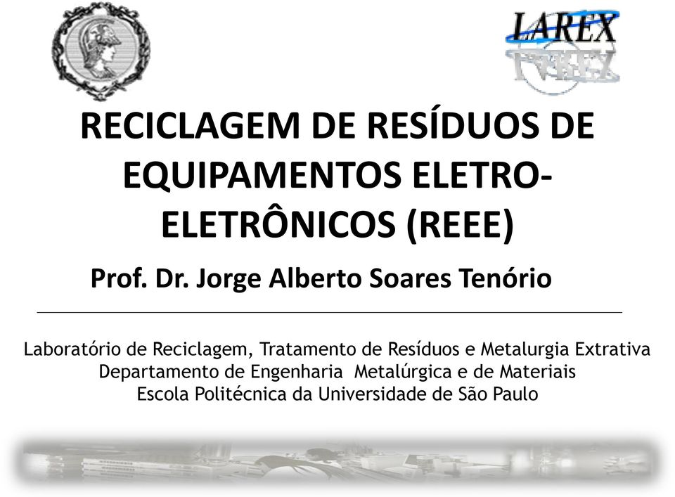 Jorge Alberto Soares Tenório Laboratório de Reciclagem, Tratamento de