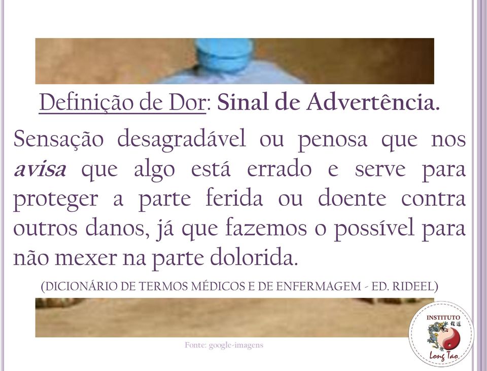 serve para proteger a parte ferida ou doente contra outros danos, já que