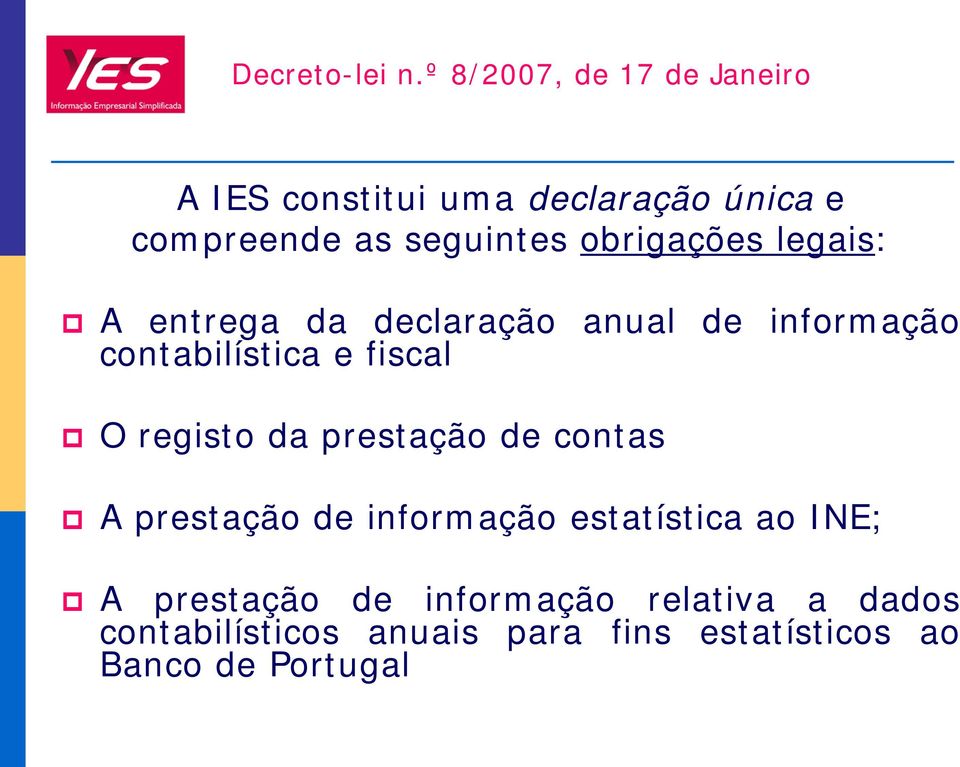 obrigações legais: A entrega da declaração anual de informação contabilística e fiscal O