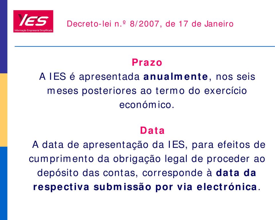 posteriores ao termo do exercício económico.