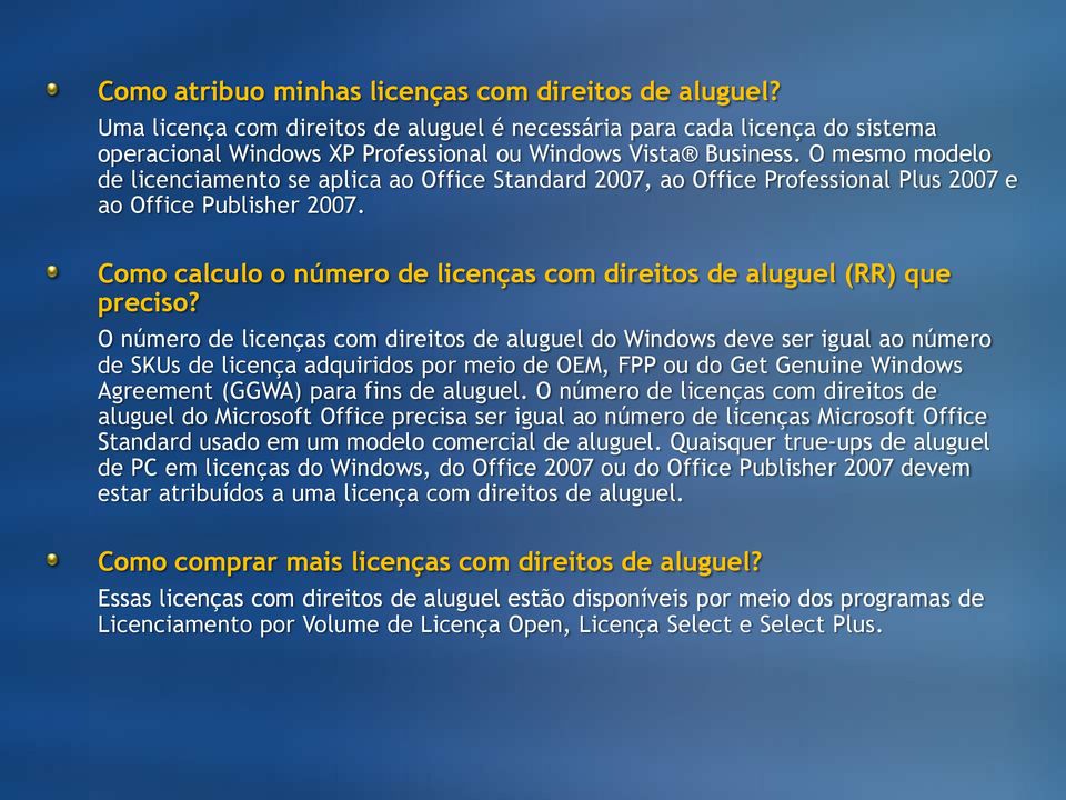 Como calculo o número de licenças com direitos de aluguel (RR) que preciso?