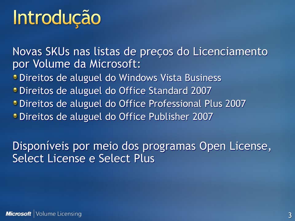 Direitos de aluguel do Office Professional Plus 2007 Direitos de aluguel do Office