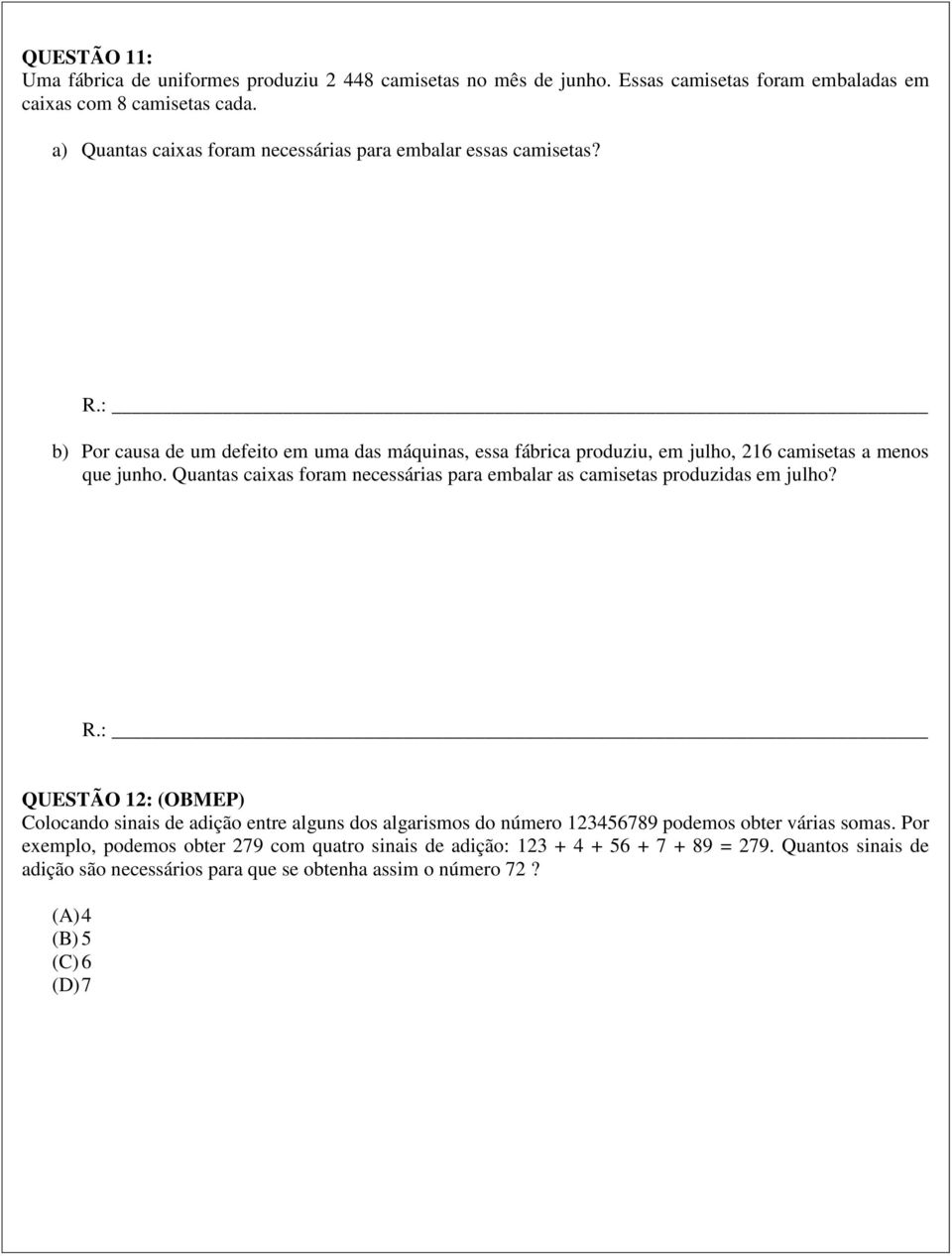 Quantas caixas foram necessárias para embalar as camisetas produzidas em julho?