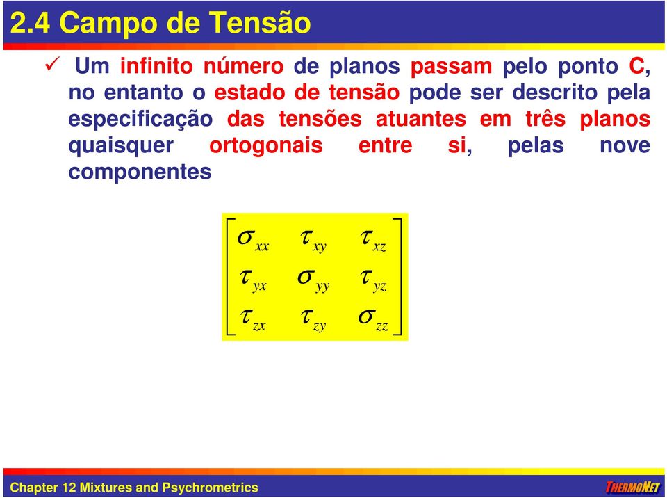 especificação das tensões atuantes em três planos quaisquer