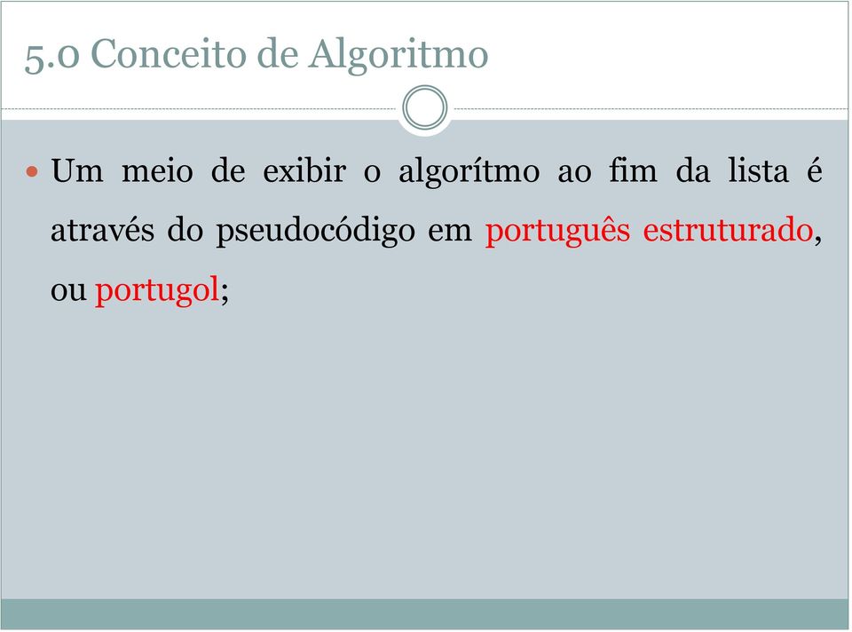 lista é através do pseudocódigo