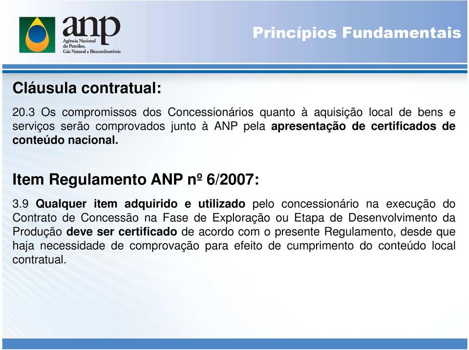 certificados de conteúdo nacional. Item Regulamento ANP nº 6/2007: 3.