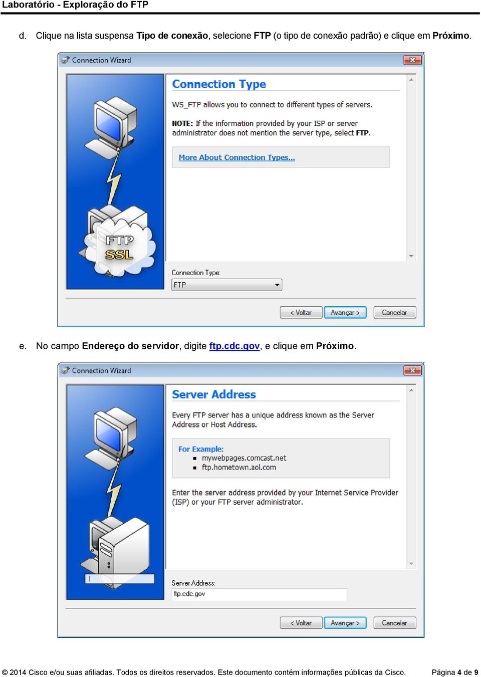 gov, e clique em Próximo. 2014 Cisco e/ou suas afiliadas.