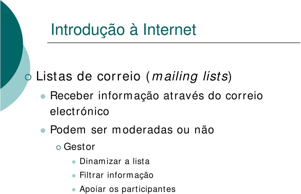 electrónico Podem ser moderadas ou não Gestor