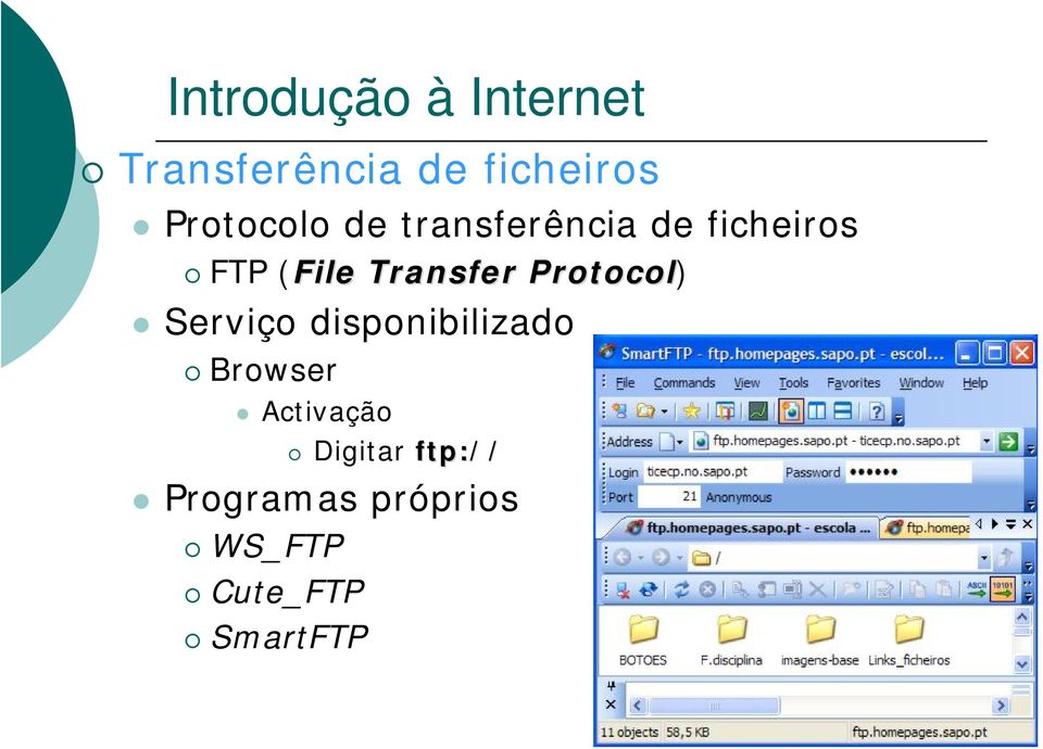 Transfer Protocol) Serviço disponibilizado Browser