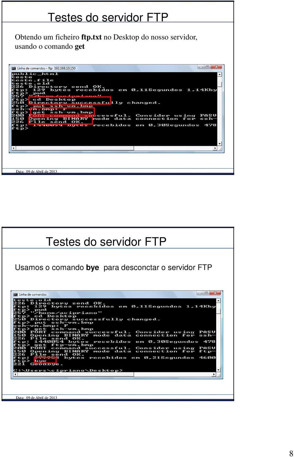 o comando get Testes do servidor FTP Usamos