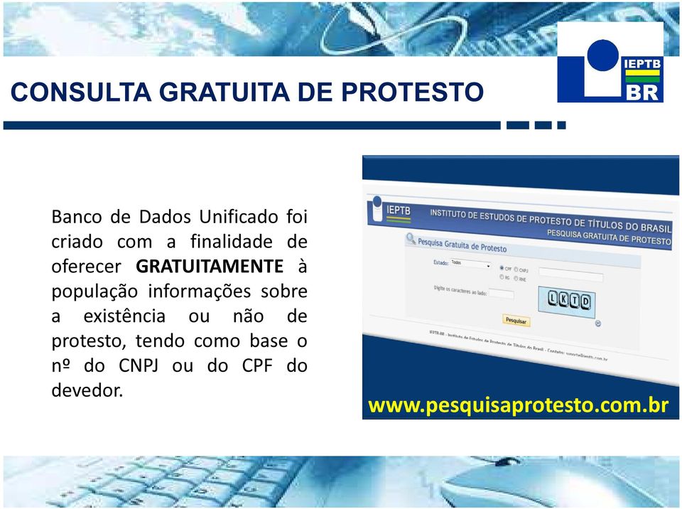 informações sobre a existência ou não de protesto, tendo como