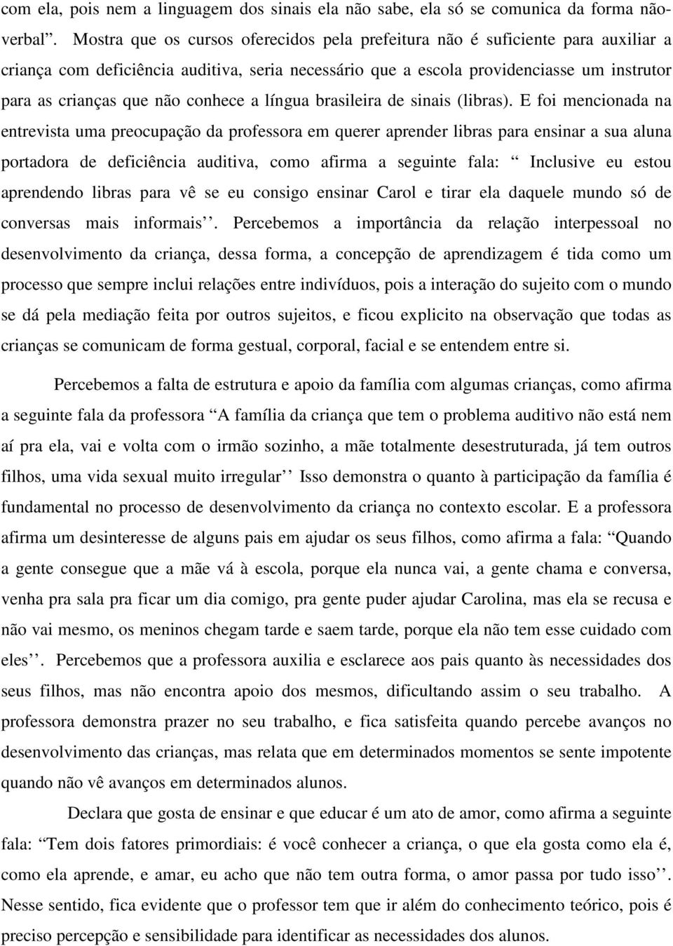 conhece a língua brasileira de sinais (libras).