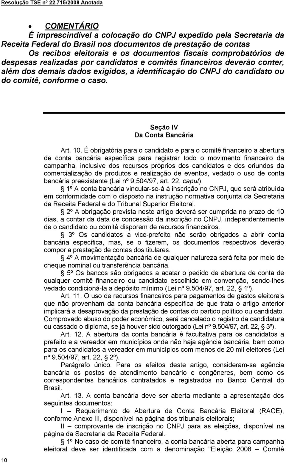 10 Seção IV Da Conta Bancária Art. 10.