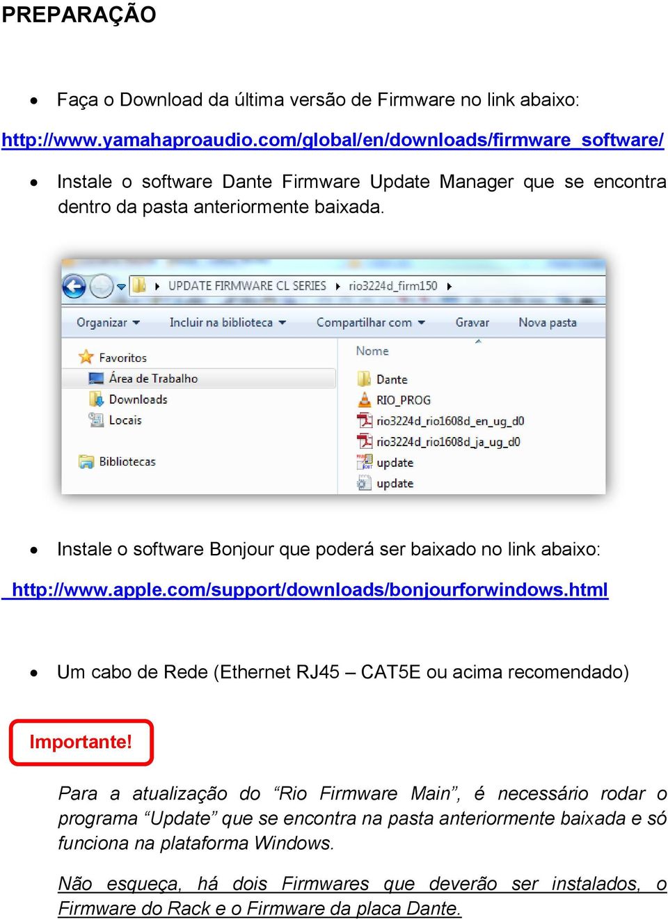Instale o software Bonjour que poderá ser baixado no link abaixo: http://www.apple.com/support/downloads/bonjourforwindows.
