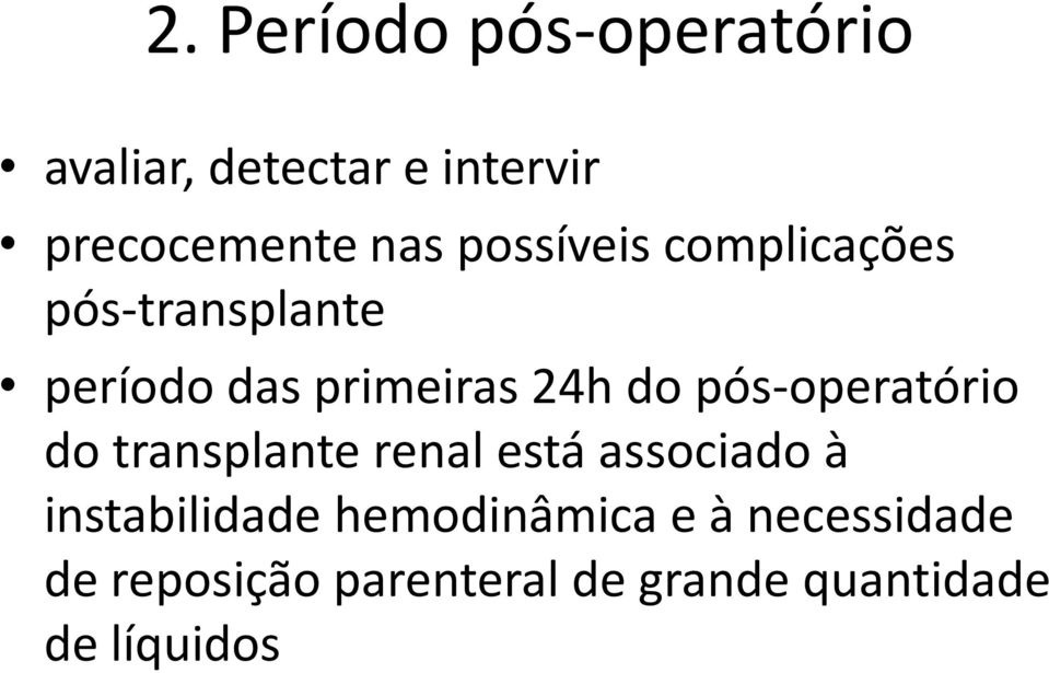 pós-operatório do transplante renal está associado à instabilidade