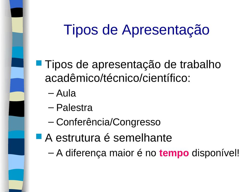 Palestra Conferência/Congresso A estrutura é