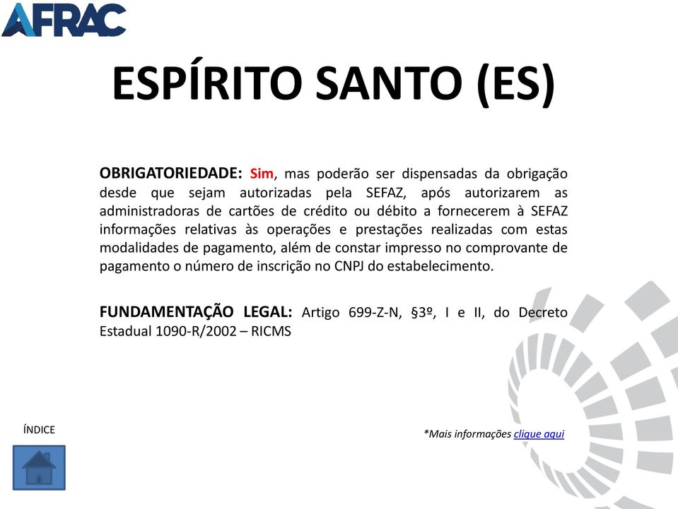 realizadas com estas modalidades de pagamento, além de constar impresso no comprovante de pagamento o número de inscrição no CNPJ