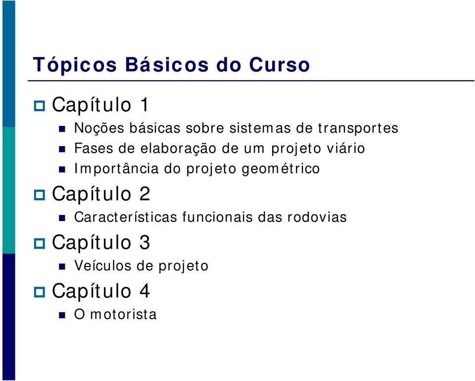 Importância do projeto geométrico Capítulo 2 Características