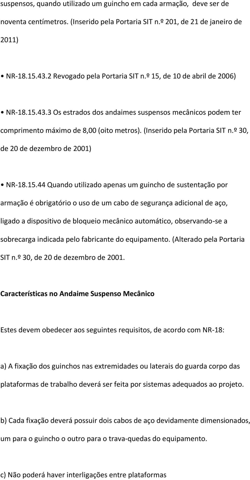 º 30, de 20 de dezembro de 2001) NR-18.15.