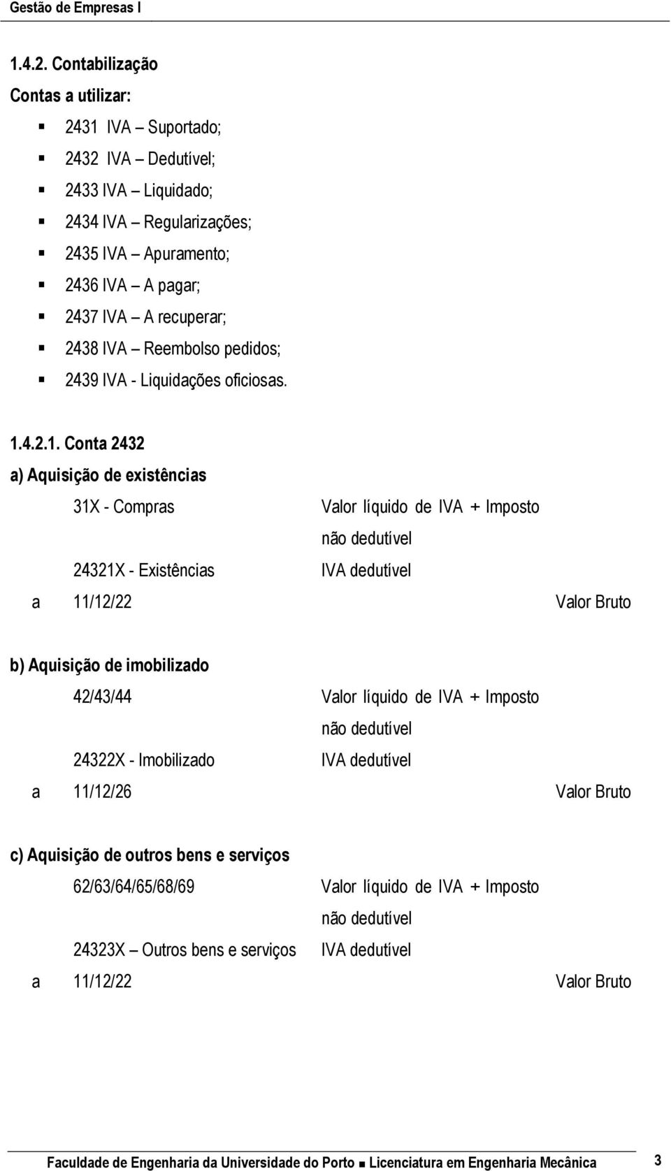 pedidos; 2439 IVA - Liquidações oficiosas. 1.