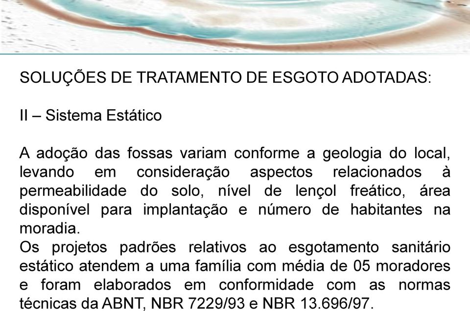 implantação e número de habitantes na moradia.