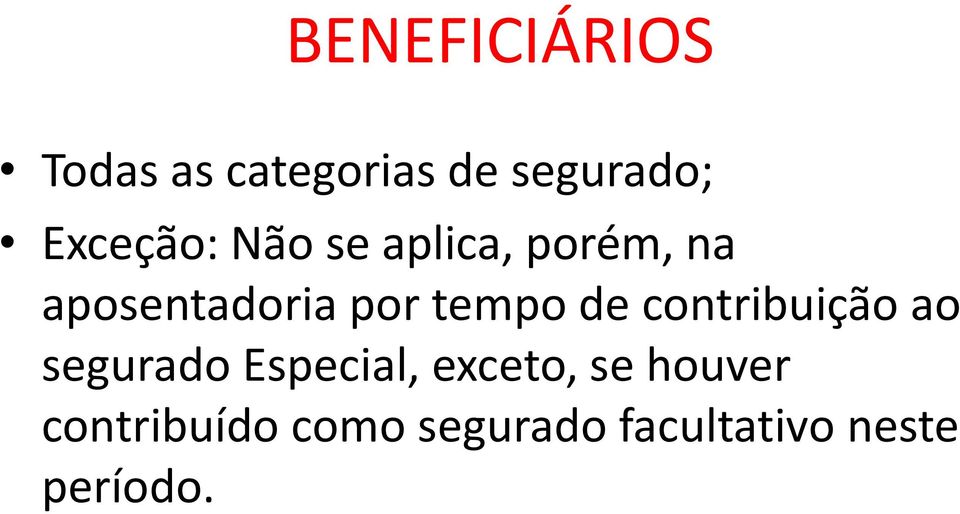 tempo de contribuição ao segurado Especial, exceto,