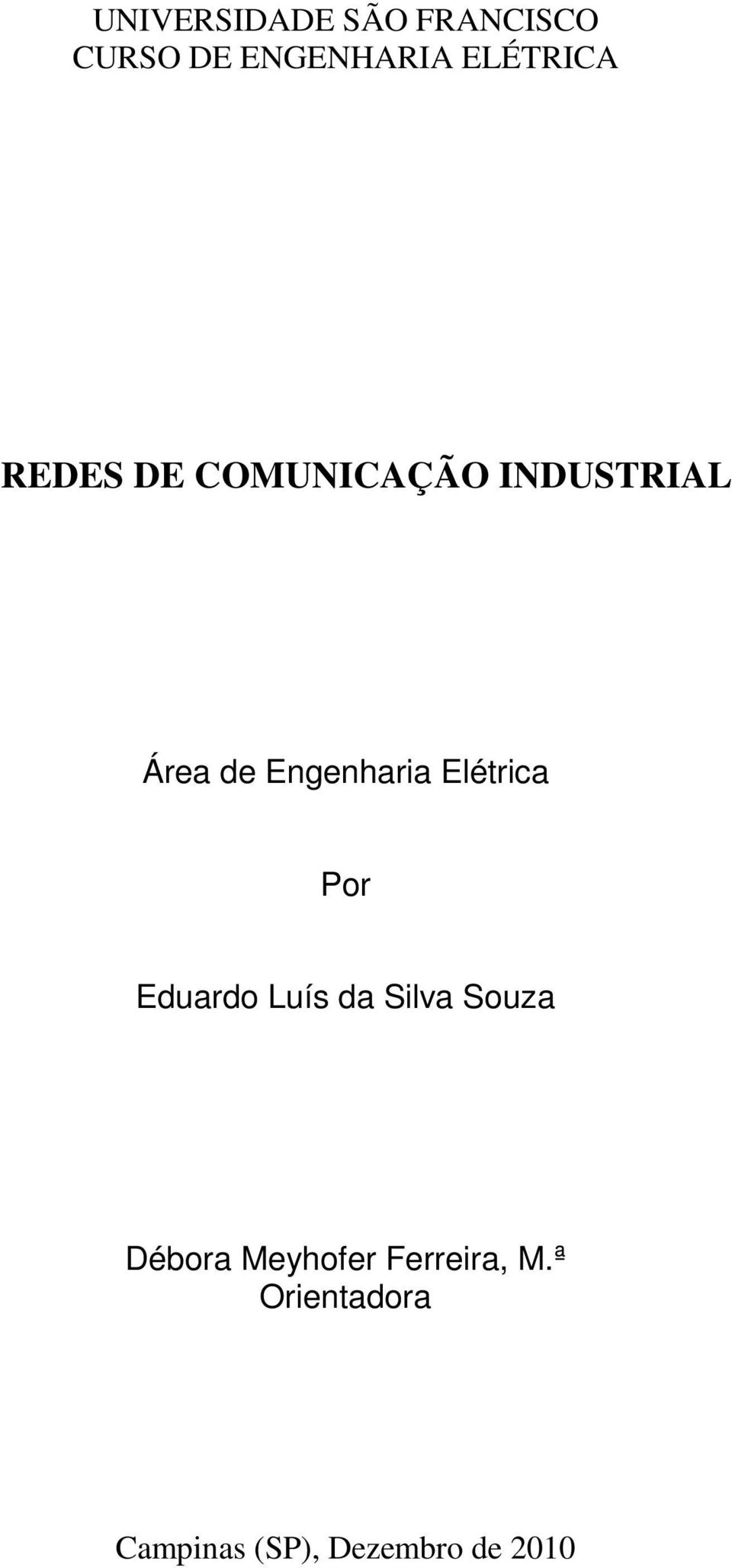 Elétrica Por Eduardo Luís da Silva Souza Débora
