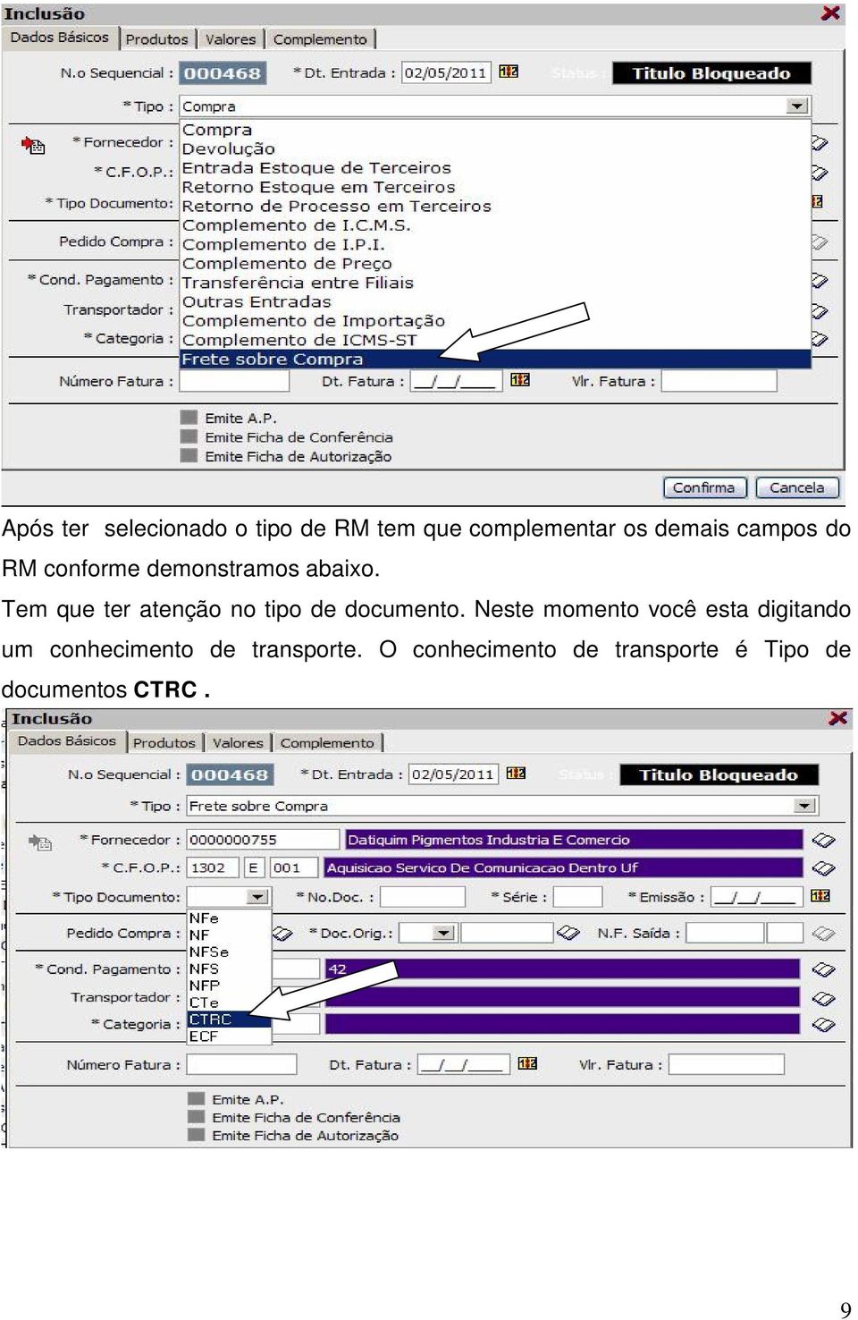 Tem que ter atenção no tipo de documento.