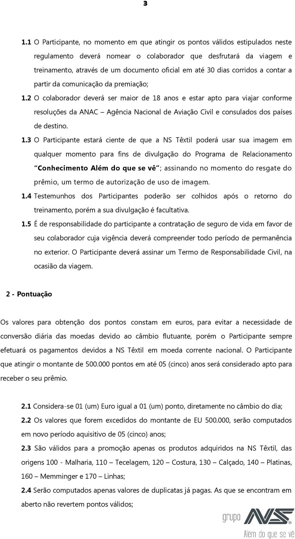 2 O colaborador deverá ser maior de 18