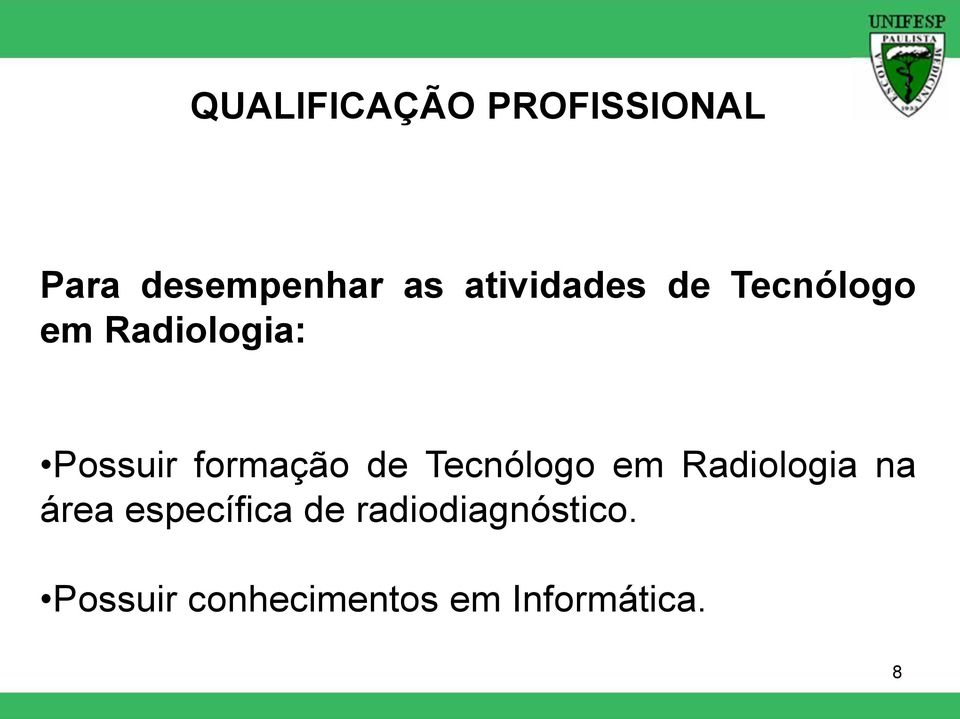 formação de Tecnólogo em Radiologia na área