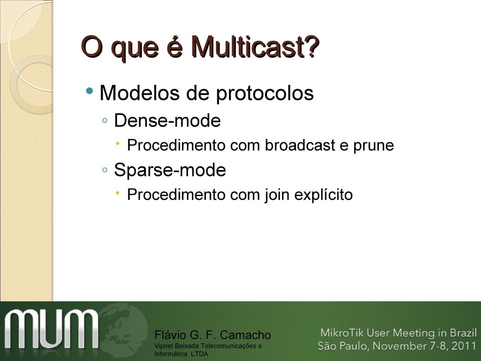 Procedimento com broadcast e