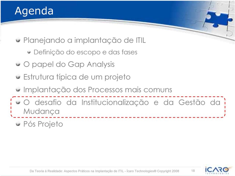 típica de um projeto Implantação dos Processos mais comuns