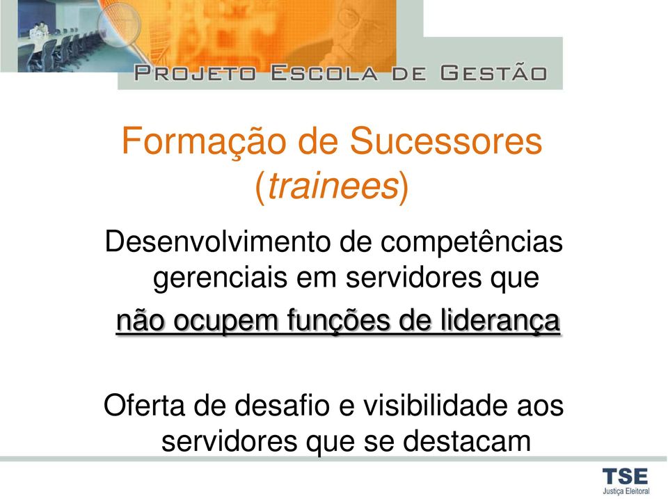 servidores que não ocupem funções de liderança