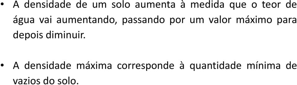 A densidade máxima corresponde à quantidade mínima de A